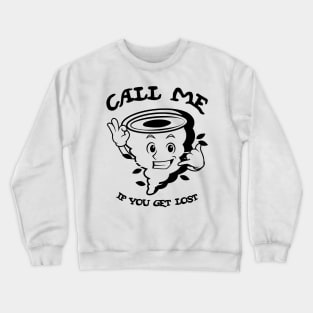 Typographic print / Call Me If You Get Lost - 16721818 Crewneck Sweatshirt